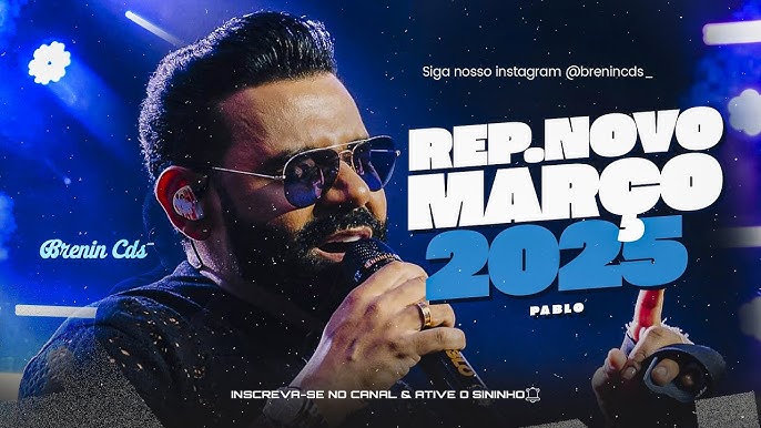 PABLO 2025 - REPERTÓRIO NOVO MARÇO 2025