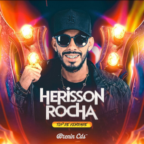 HERISSON ROCHA - TOP DE VERDADE