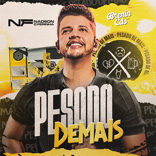 Nadson Ferinha - Pesado Demais