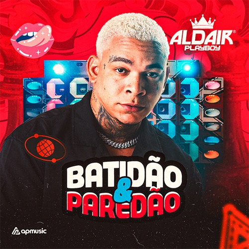 Aldair Playboy - Batidao e Paredao