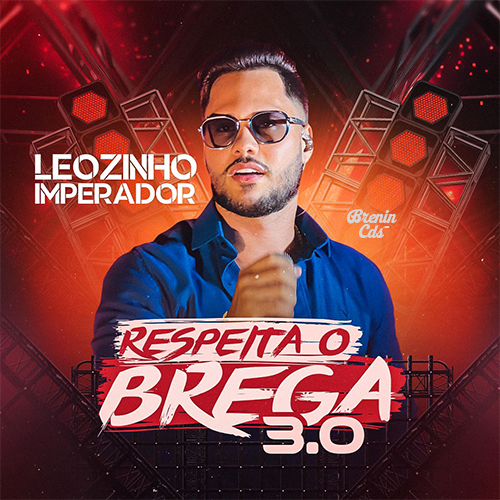 Leozinho Imperador - Respeita o Brega 3.0